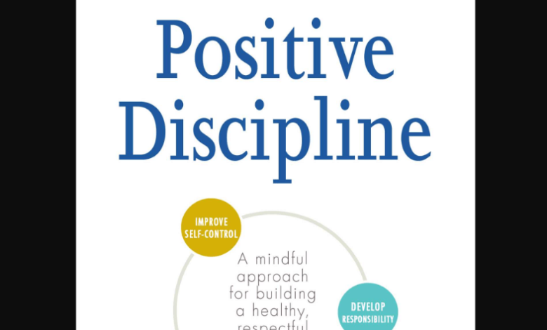 Positive Discipline Techniques: A Step-by-Step Guide for Parents